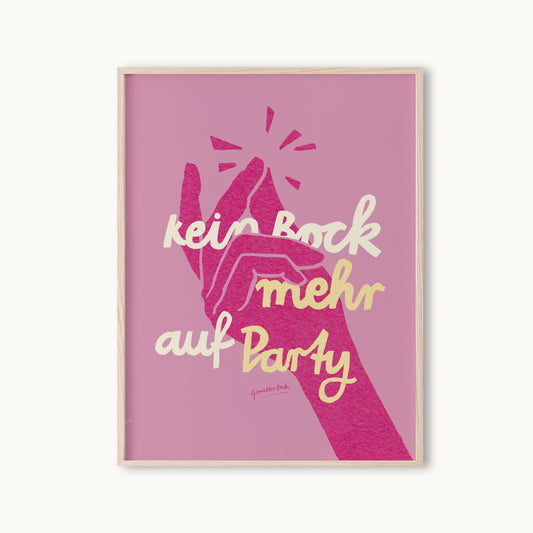 BESTES HACK PRINT KEIN BOCK MEHR AUF PARTY 30x40cm